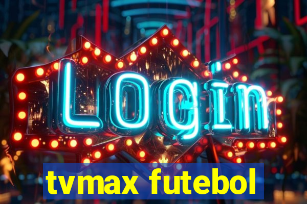 tvmax futebol